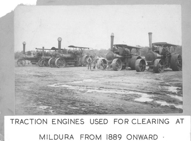 Traction Engines used for clearing land from 1889 onwards, Mildura.